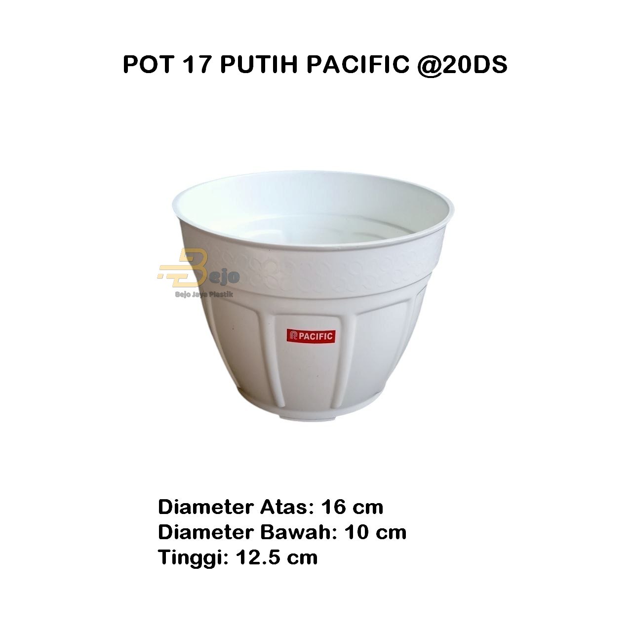 pot 17 putih pacific bejo jaya plastik
